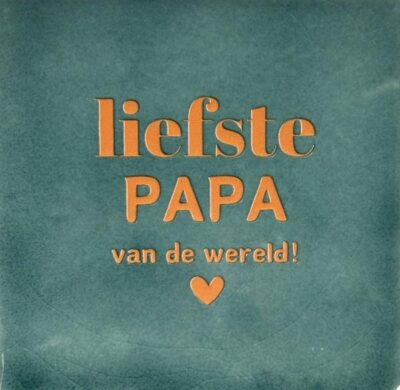 Tegeltje – liefste papa zeegroen/oranje
