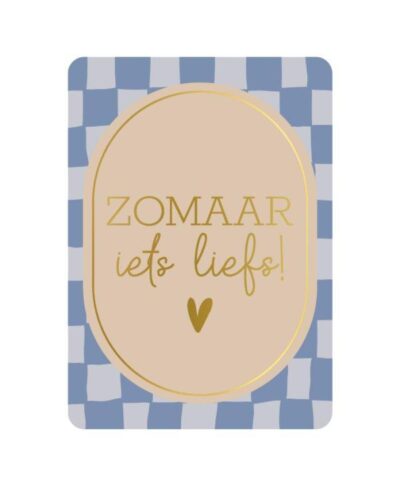 Wenskaart - Zomaar iets liefs