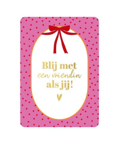 Wenskaart - Blij met een vriendin als jij